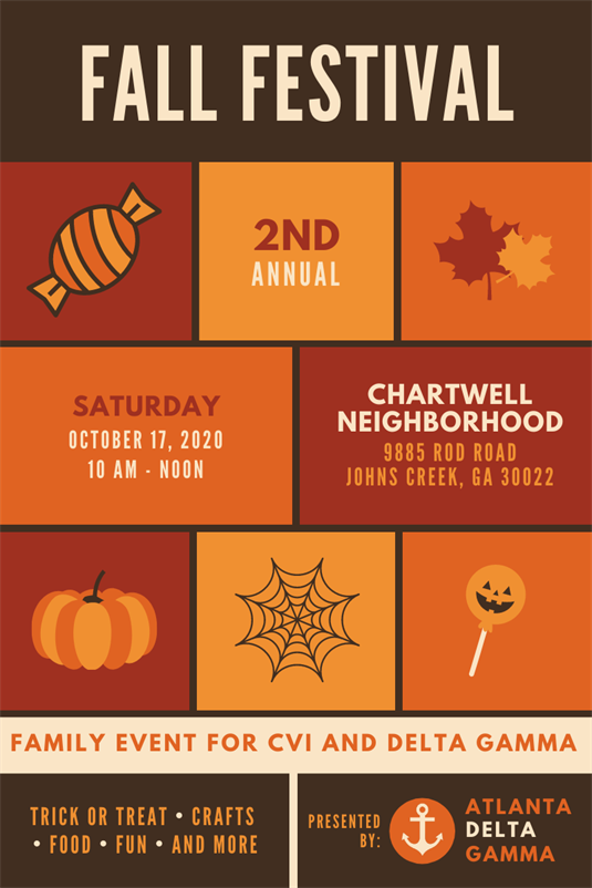 2nd Annual Fall Festival on Saturday, October 18th from 10 am to noon. Chartwell Neighborhood 9885 Rod Road, Johns Creek, GA  30022. Family event for CVI and Delta Gamma. Trick or Treat, Crafts, Food, Fun, and More! 